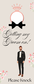 Getting My Groom On! Door Hanger