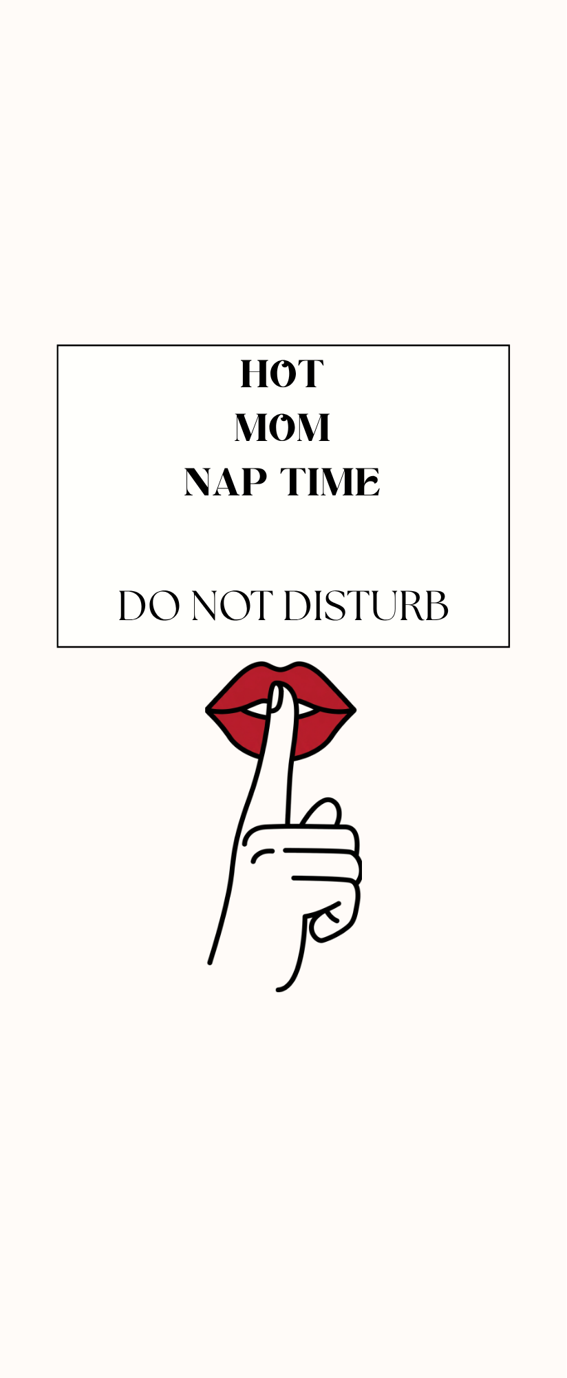 Hot Mom Nap Time ~ Do Not Disturb ~ Door Hanger